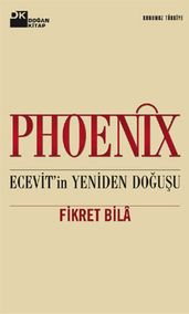 Phoenix Ecevit in Yeniden Douu