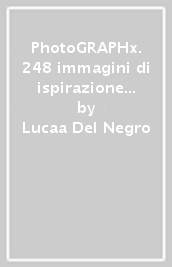 PhotoGRAPHx. 248 immagini di ispirazione situazionista deformate nella congettura politica. Selezione di articoli da «gliscomunicati.it»