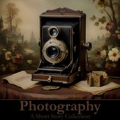Photography - A Short Story Collection