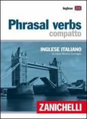 Phrasal verbs compatto. Inglese-italiano