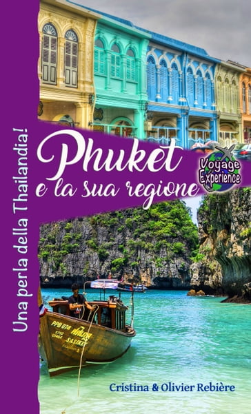 Phuket e la sua regione - Cristina Rebiere