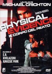 Physical Evidence - Il Corpo Del Reato