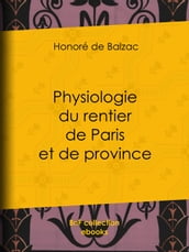 Physiologie du rentier de Paris et de province