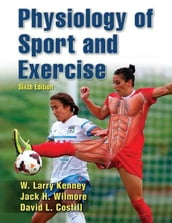 Physiology of Sport and Exercise 6th Edition