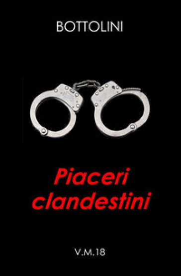 Piaceri clandestini - Bottolini