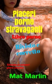 Piaceri porno stravaganti