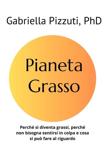 Pianeta Grasso - Gabriella Pizzuti