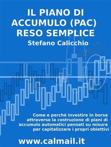 Il Piano di Accumulo (PAC) reso semplice - Stefano Calicchio