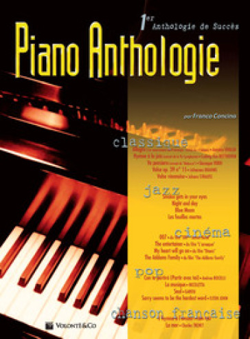 Piano anthologie. 1er anthologie de succès classique, jazz, cinéma, pop, chanson française - Franco Concina