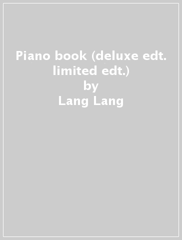 Piano book (deluxe edt. limited edt.) - Lang Lang