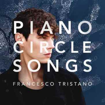 Piano circle songs (2017) - Tristano Francesco(