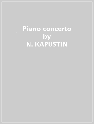 Piano concerto - N. KAPUSTIN