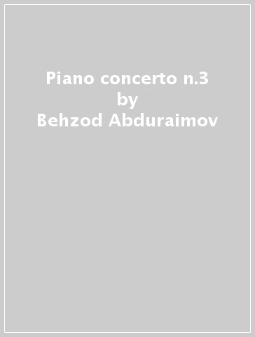 Piano concerto n.3 - Behzod Abduraimov