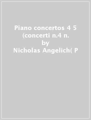 Piano concertos 4 & 5 (concerti n.4 & n. - Nicholas Angelich( P