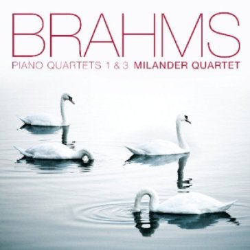 Piano quartets no.1 & 3 - Johannes Brahms