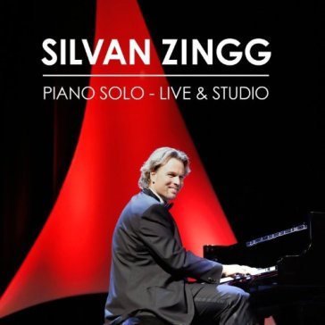 Piano solo-live & studio - SILVAN ZINGG