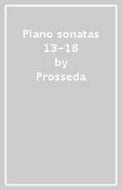 Piano sonatas 13-18