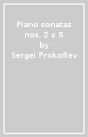 Piano sonatas nos. 2 e 5