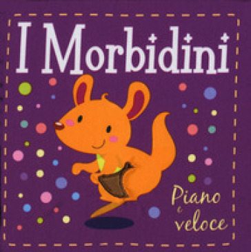 Piano e veloce. I morbidini. Ediz. illustrata - Susie Brooks