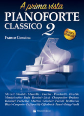 Pianoforte classico a prima vista. Nuova ediz.. 2.