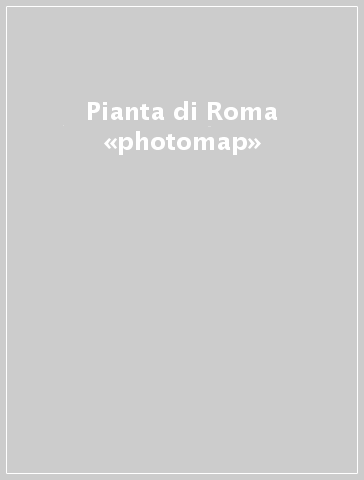 Pianta di Roma «photomap»