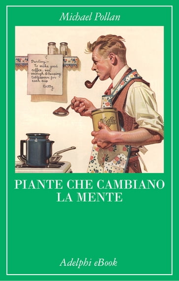 Piante che cambiano la mente - Michael Pollan