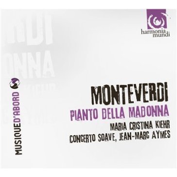 Pianto della Madonna. Mottetti a voce sola - Claudio Monteverdi