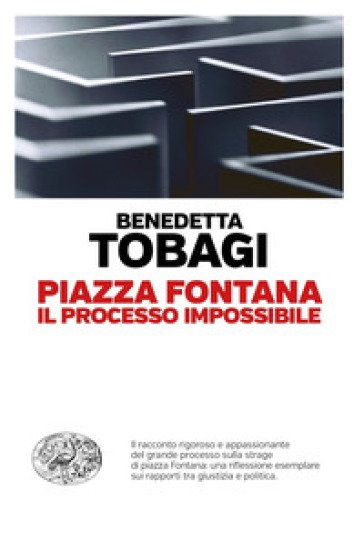 Piazza Fontana. Il processo impossibile - Benedetta Tobagi