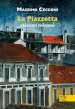 La Piazzetta. Racconti milanesi