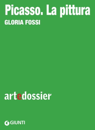 Picasso. La pittura - Gloria Fossi