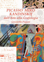 Picasso, Miró e Kandinskij. Dall arte alla grafologia