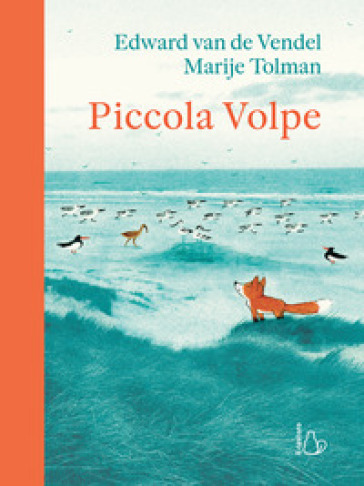 Piccola Volpe - Edward Van de Vendel - Marije Tolman