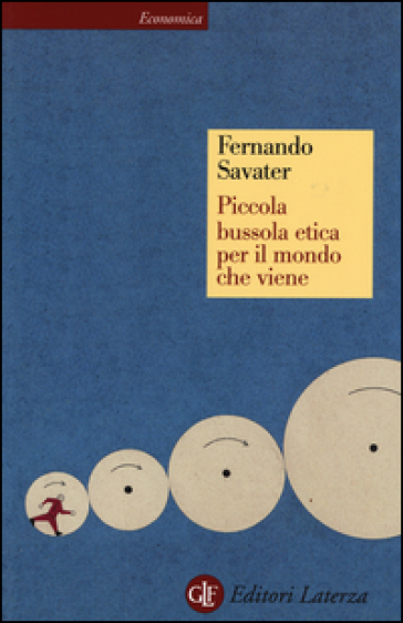 Piccola bussola etica per il mondo che viene - Fernando Savater