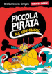 Piccola pirata all arrembaggio. Una burrascosa famiglia tutta da ridere