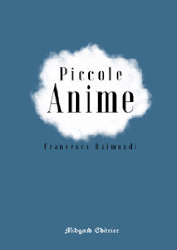 Piccole anime - Francesco Raimondi