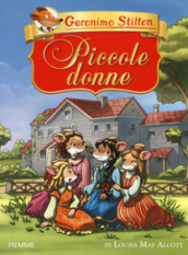 Piccole donne di Louisa May Alcott - Geronimo Stilton