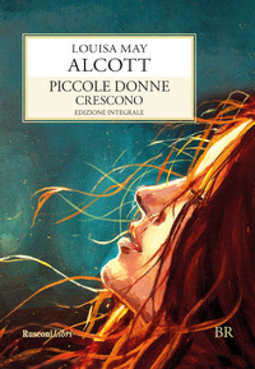 Piccole donne crescono. Ediz. integrale - Louisa May Alcott