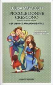 Piccole donne crescono. Ediz. integrale - Louisa May Alcott