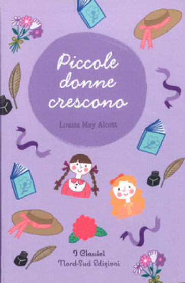 Piccole donne crescono. Nuova ediz. - Louisa May Alcott