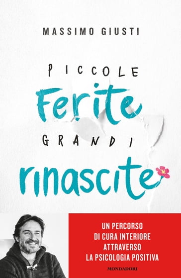 Piccole ferite, grandi rinascite - Massimo Giusti