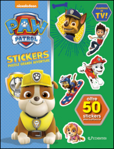 Piccole grandi avventure. Paw Patrol stickers. Con adesivi. Ediz. a colori