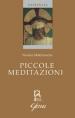 Piccole meditazioni. Testo francese a fronte