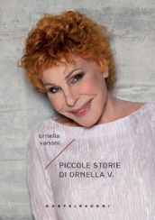 Piccole storie di Ornella V.