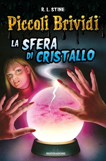 Piccoli Brividi - La sfera di cristallo - R.L. Stine