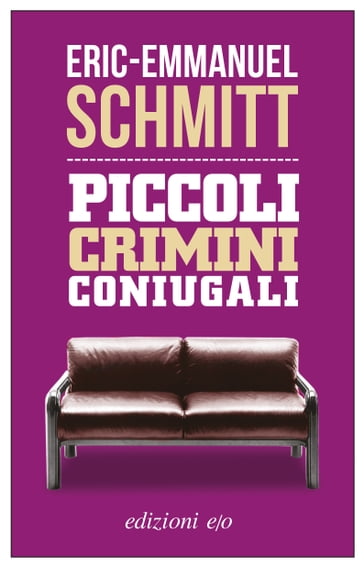 Piccoli crimini coniugali - Eric-Emmanuel Schmitt