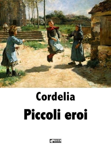 Piccoli eroi - Cordelia