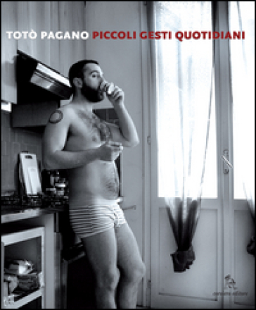 Piccoli gesti quotidiani - Totò Pagano