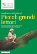 Piccoli grandi lettori. Esperienze di lettura alla Scuola primaria