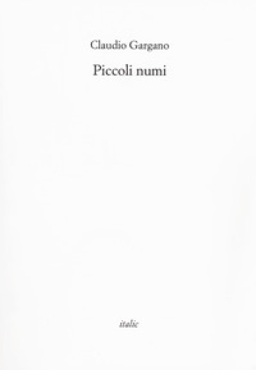 Piccoli numi - Claudio Gargano