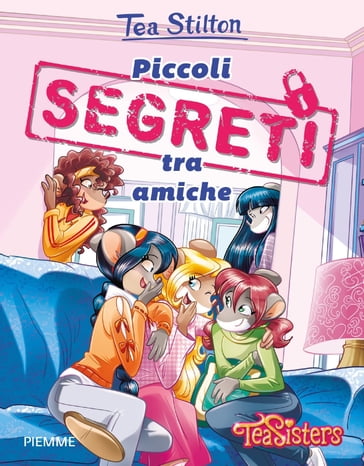 Piccoli segreti tra amiche - Tea Stilton